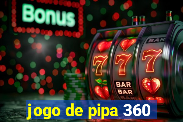 jogo de pipa 360